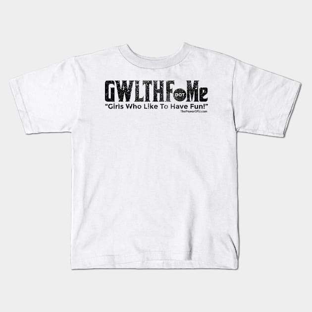 GWLTHF.Me Kids T-Shirt by ThePowerOfU